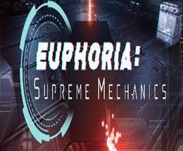 Euphoria: Supreme Mechanics